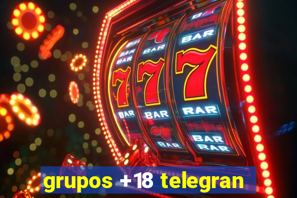 grupos +18 telegran